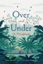 Over And Under The Rainforest - Preview