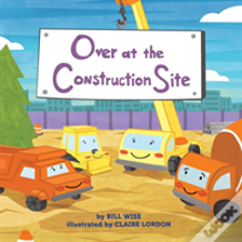Over At The Construction Site