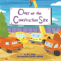 Over At The Construction Site - Preview