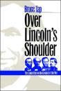 Over Lincoln'S Shoulder - Preview