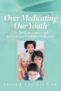 Over Medicating Our Youth - Preview