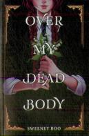 Over My Dead Body