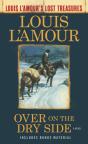 Over On The Dry Side (Louis L'Amour'S Lost Treasures) - Preview