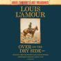Over On The Dry Side (Louis L'Amour'S Lost Treasures) - Preview