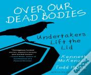 Over Our Dead Bodies: