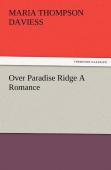 Over Paradise Ridge A Romance