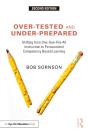 Over-Tested And Under-Prepared - Preview
