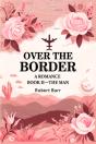 Over The Bordera Romance Book Ii (Edition2024) - Preview