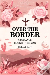 Capa do artigo Over The Bordera Romance Book Ii (Edition2024)
