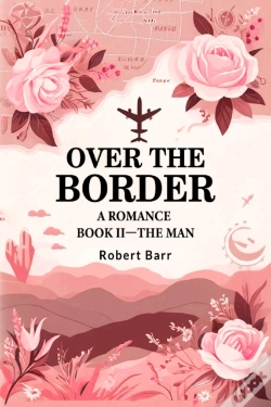 Capa do artigo Over The Bordera Romance Book Ii (Edition2024)