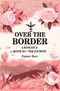 Over The Bordera Romance Book Iii (Edition2024) - Preview