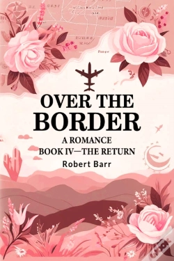 Capa do artigo Over The Bordera Romance Book Iv (Edition2024)