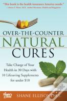 Over The Counter Natural Cures, Expanded Edition