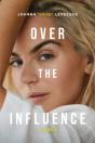 Over The Influence - Preview