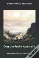 Over The Rocky Mountains