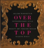 Over The Top: Helena Rubinstein - Preview