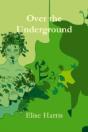Over The Underground - Preview