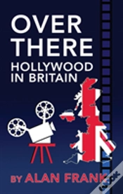 Capa do artigo Over There - Hollywood In Britain (Hardback)