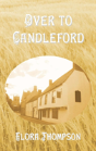 Over To Candleford - Preview
