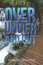 Over, Under And Out - Preview