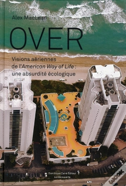 Capa do artigo Over ; Visions Aériennes De L'American Way Of Life ; Une Absurdité Écologique