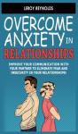 Overcome Anxiety In Relationships: Impro - Preview