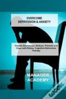 Overcome Depression & Anxiety