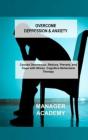Overcome Depression & Anxiety - Preview