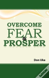 Overcome Fear & Prosper