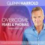 Overcome Fears & Phobias - Preview