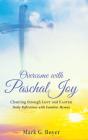 Overcome With Paschal Joy - Preview