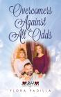 Overcomers Against All Odds - Preview