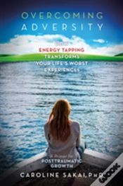 Capa do artigo Overcoming Adversity : How Energy Tapping Transforms Your Life