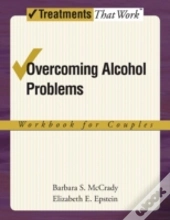 Overcoming Alcohol Problems: Workbook For Couples