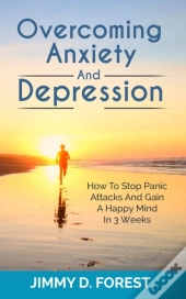 Overcoming Anxiety And Depression