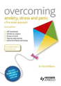 Overcoming Anxiety, Stress And Panic: A Five Areas Approach - Preview