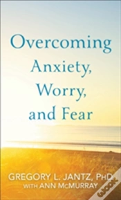 Capa do artigo Overcoming Anxiety, Worry, And Fear