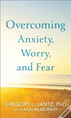 Capa do artigo Overcoming Anxiety, Worry, And Fear