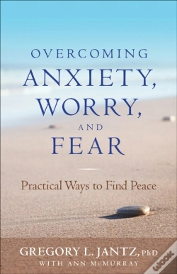 Capa do artigo Overcoming Anxiety, Worry, And Fear