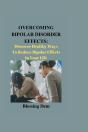 Overcoming Bipolar Disorder Effects - Preview