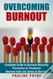 Overcoming Burnout: Burnout Prevention