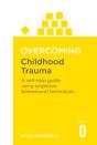 Overcoming Childhood Trauma - Preview