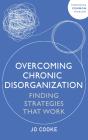 Overcoming Chronic Disorganization - Preview