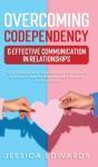 Overcoming Codependency & Effective Communication In Relationships - Preview