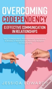 Capa do artigo Overcoming Codependency & Effective Communication In Relationships
