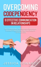 Capa do artigo Overcoming Codependency & Effective Communication In Relationships
