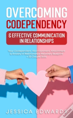 Capa do artigo Overcoming Codependency & Effective Communication In Relationships