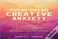 Overcoming Creative Anxiety