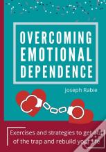 Overcoming Emotional Dependence
