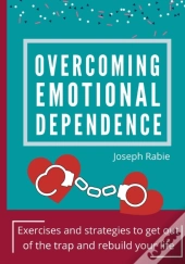 Overcoming Emotional Dependence